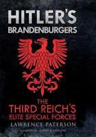 Hitler's Brandenburgers: The Third Reich Elite Special Forces 1682473724 Book Cover