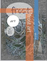frost art: in 16 images B0CR6WLC5F Book Cover
