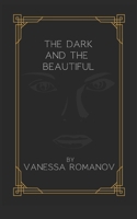 The Dark and The Beautiful B086PN2G7N Book Cover