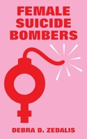 Female Suicide Bombers 1410215938 Book Cover