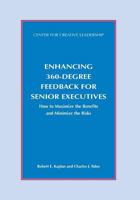 Enhancing 360-Degree Feedback for Senior Executives: How to Maximize the Benefits and Minimize the Risks 1604918543 Book Cover