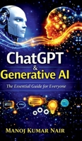 ChatGPT and Generative AI: The Essential Guide for Everyone B0GQSMJLB4 Book Cover