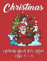 Christmas Activity Book for Kids Age 5-8: Amazing Christmas Vibe Kids Activity Puzzle Book for Finding Christmas Related Word Maze Game and Sudoku Gam B08P3T1LW5 Book Cover