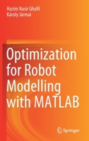 Optimization for Robot Modelling with MATLAB 3030404099 Book Cover