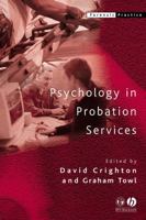 Psychology in Probation Services (Forensic Practice) 1405124695 Book Cover