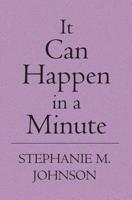 It Can Happen In A Minute 1419600796 Book Cover