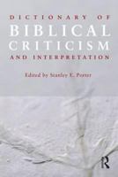 Dictionary of Biblical Criticism and Interpretation 0415552745 Book Cover