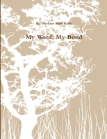 My Word, My Bond 1365706427 Book Cover