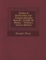 �tudes & Recherches Sur Jacques-B�nigne Bossuet, �v�que de Meaux 1022583085 Book Cover