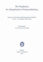Die Prophylaxe der idiopathischen Netzhautabhebung: Symposion der Deutschen Ophthalmologischen Gesellschaft vom 21.–23. September 1970 in Wien ... Gesellschaft) 3807002812 Book Cover
