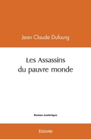 Les Assassins du pauvre monde (French Edition) 2414507276 Book Cover