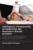 Intelligence émotionnelle et leadership des directeurs d'école primaire 620932813X Book Cover