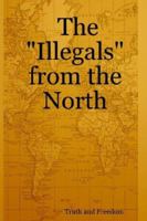 The "Illegals" from the North 141164493X Book Cover