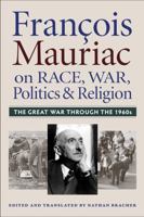 Francois Mauriac Race War Pol Rel: The Great War Through the 1960s 0813227895 Book Cover