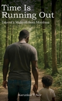 Time Is Running Out: Tales of a Malayali from Mombasa B0FJYQV4FK Book Cover
