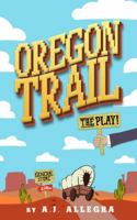 Oregon Trail : The Play! 0998425109 Book Cover