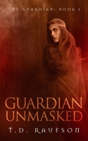 Guardian Unmasked 173278633X Book Cover