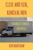 Clive and Ken, Removal Men: An Anglo-Spanish Enterprise 1532800819 Book Cover