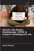 Ukryta rola Banku Swiatowego i MFW w krajach rozwijajacych sie (Polish Edition) 6630333241 Book Cover