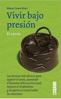 Vivir Bajo Presion, El Estres/Living Under Pressure, Stress: Punto De Encuentro/Meeting Point (Punto De Encuentro (Oceano Grupo Editorial).) 8449415748 Book Cover