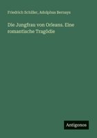 Die Jungfrau von Orleans. Eine romantische Tragödie (German Edition) 338616045X Book Cover