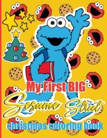 My First BIG Sesame Street Christmas coloring book: Christmas Scribbles Cookie Monster coloring and Activity Book for kids B08NF1RFM7 Book Cover