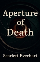 Aperture of Death B0FCPZXS5K Book Cover