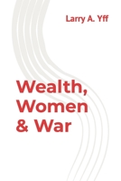 Wealth, Women & War B09PKPTQ43 Book Cover