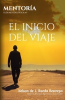 MENTORÍA: EL INICIO DEL VIAJE: Guía Metodológica No. 1 (Guías de Mentoría) (Spanish Edition) 6280168409 Book Cover