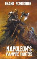 Napoleon's Vampire Hunters 1612276547 Book Cover