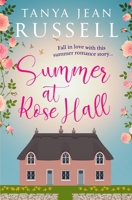 Summer at Rose Hall: Fall in love with this summer romance story... (Honeyford Romantic Holiday Reads) 1800556756 Book Cover