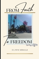 From Faith to Freedom B0B92NT694 Book Cover
