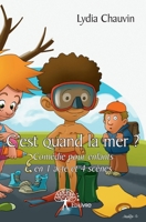 C'est quand la mer ?: Comédie pour enfants en 1 acte et 4 scènes (French Edition) 2332683453 Book Cover