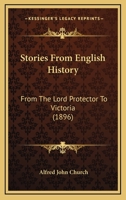Stories from English History from the Lord Protector to Victoria, Part 3 1165781654 Book Cover