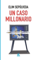 Un caso millonario 1623751993 Book Cover