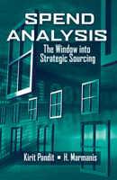 Spend Analysis: The window into strategic sourcing 1932159932 Book Cover