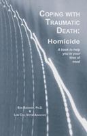 Coping with Traumatic Death: Homicide 096359754X Book Cover