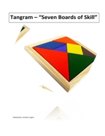 Tangram - "Seven Boards of Skill" 1539349209 Book Cover