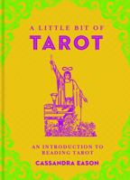 A Little Bit of Tarot: An Introduction to Reading Tarot 1454913045 Book Cover