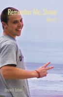 Remember Me, Shane: Memoir 1466967587 Book Cover