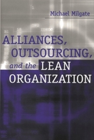 Alliances, Outsourcing, and the Lean Organization 1567203655 Book Cover