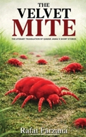 The Velvet Mite: A Literary Translation of Qamar Jamali’s Short Stories(2nd Edition) 1918732302 Book Cover