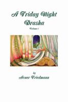 A Friday Night Drasha Vol1 1365074285 Book Cover