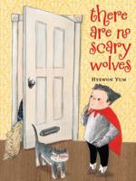 There Are No Scary Wolves 0374380600 Book Cover