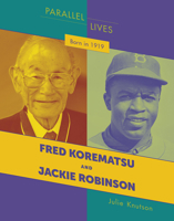 Born in 1919: Fred Korematsu and Jackie Robinson 1534159193 Book Cover