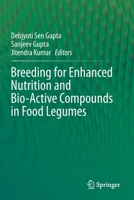 Breeding for Enhanced Nutrition and Bio-Active Compounds in Food Legumes 3030592146 Book Cover