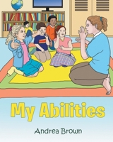 My Abilities 1524543489 Book Cover