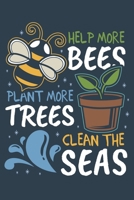 2020 Week To View Dated Planner Diary: 6x9 Inches Paperback Help More Bees Plant More Trees Clean The Seas Earth Day Conservation 1698460554 Book Cover