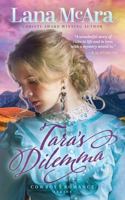 Tara's Dilemma (Large Print) Marriage of Convenience Romance, Clever Cozy Mystery with a Twist: Frontier Life Love Stories Pioneer Romance Clean Romance Best-Sellers, COWBOY ROMANCE SERIES B0GL21HMZL Book Cover