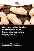 Gestion intégrée des nutriments dans l'arachide (Arachis hypogaea L.) 6203324140 Book Cover